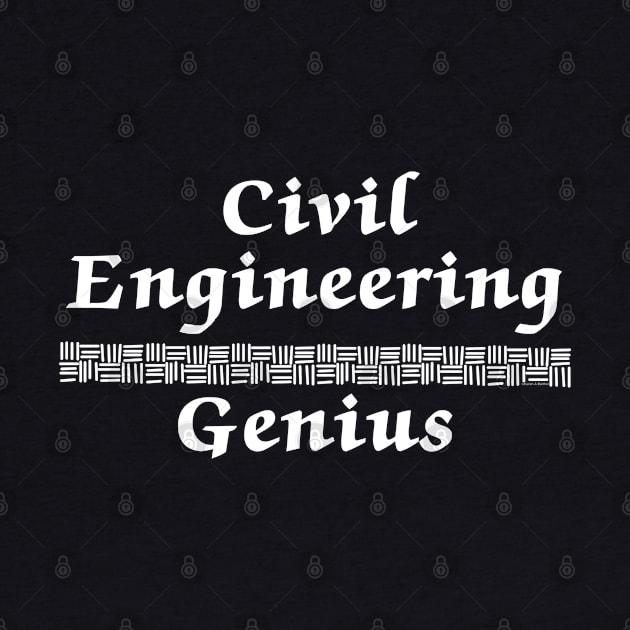 Civil Engineering Genius White Text by Barthol Graphics